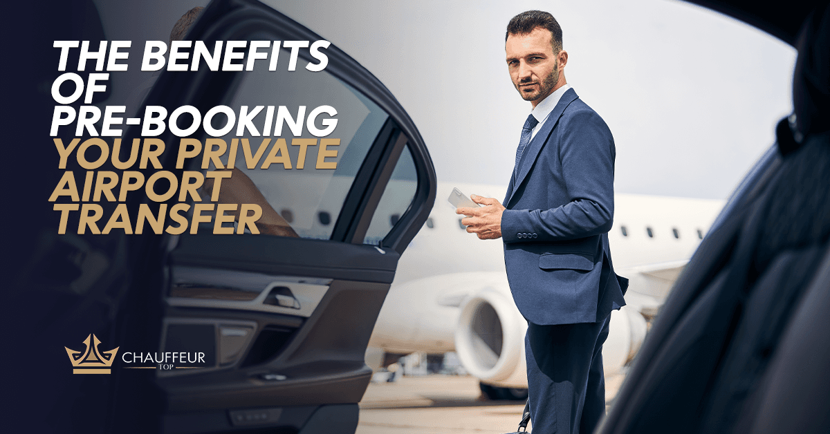 The Benefits of Pre-Booking Your Private Airport Transfer