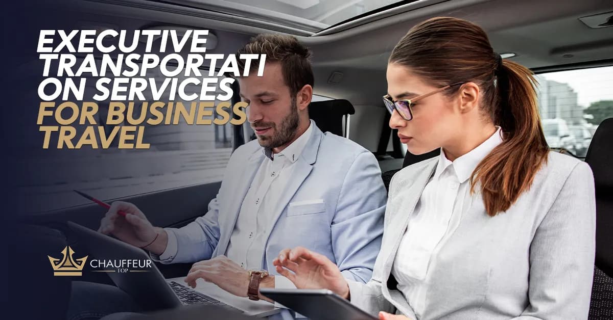 Executive Transportation Services for Business Travel